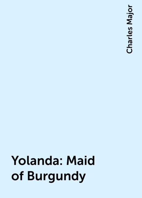 Yolanda: Maid of Burgundy