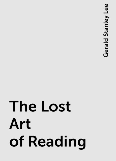 The Lost Art of Reading