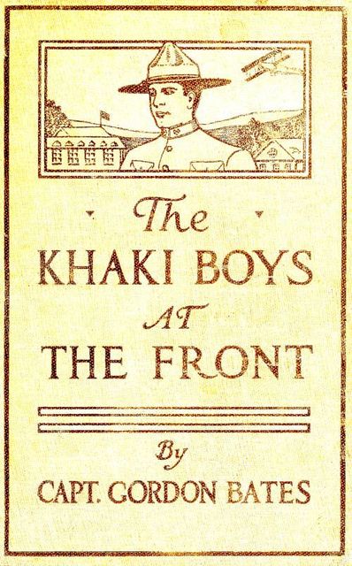 The Khaki Boys at the Front; or, Shoulder to Shoulder in the Trenches
