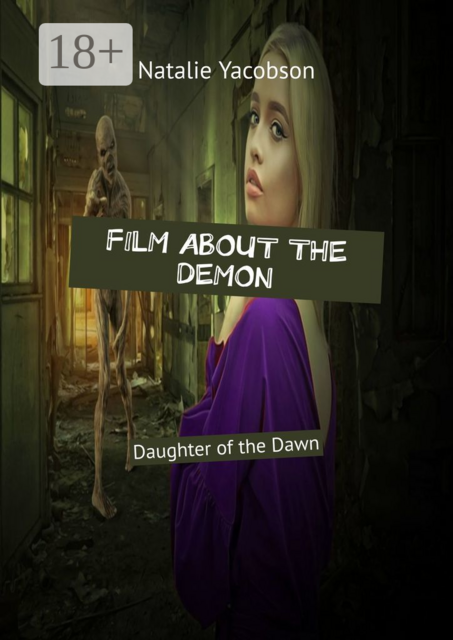 Film About the Demon. Daughter of the Dawn