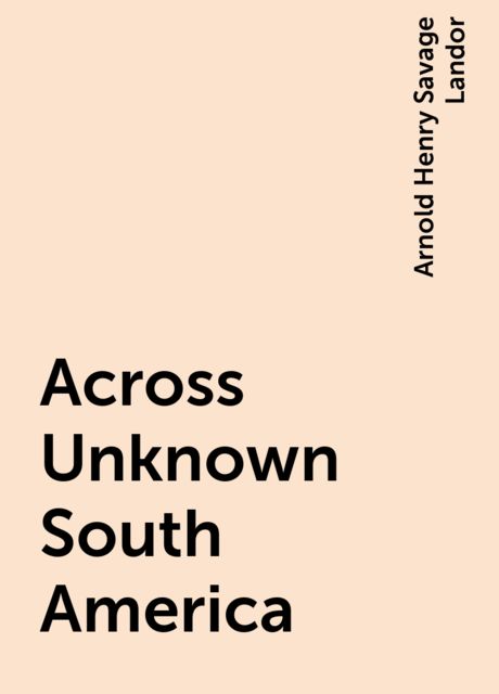 Across Unknown South America