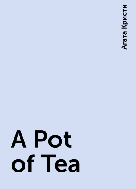 A Pot of Tea