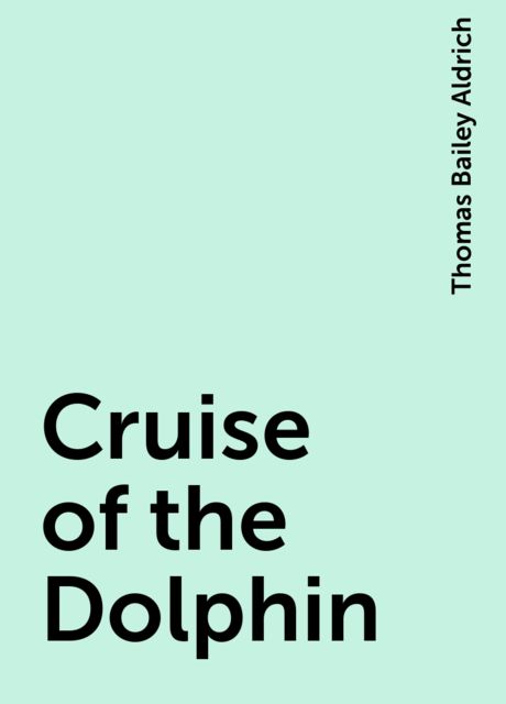 Cruise of the Dolphin