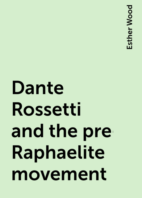 Dante Rossetti and the pre-Raphaelite movement