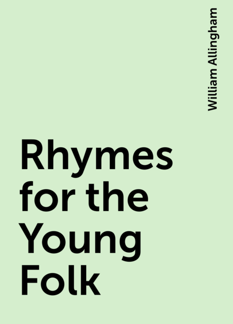 Rhymes for the Young Folk