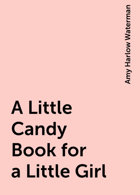 A Little Candy Book for a Little Girl