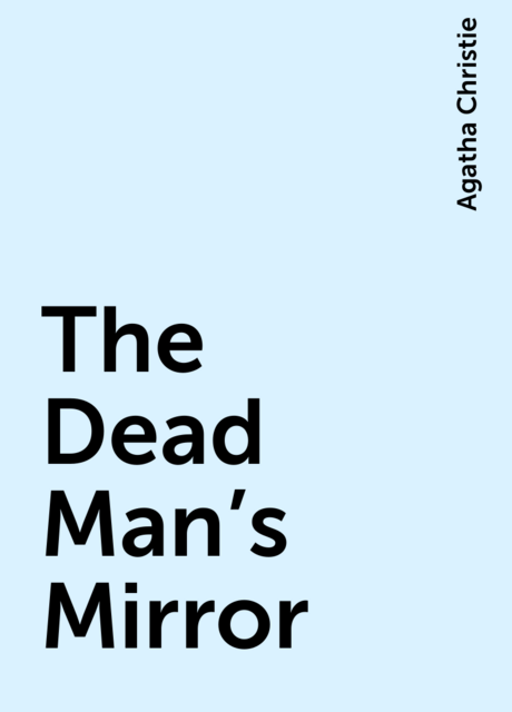 The Dead Man’s Mirror