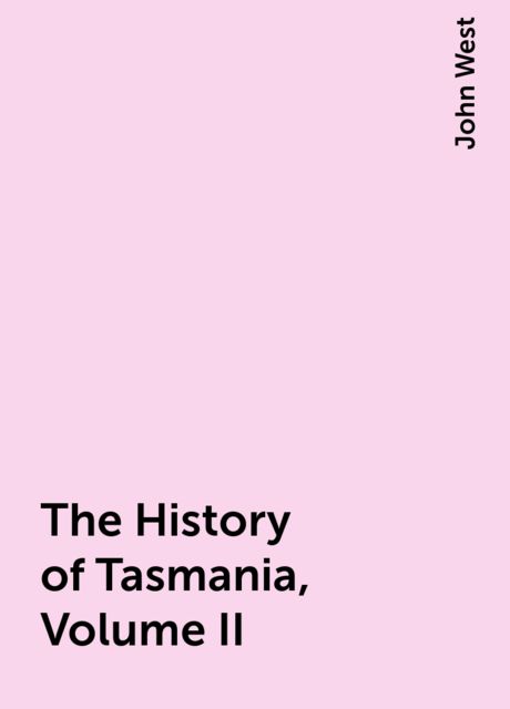 The History of Tasmania, Volume II