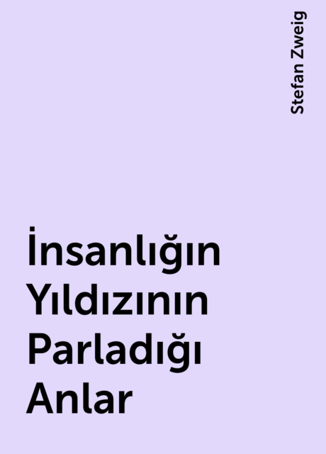 İnsanlığın Yıldızının Parladığı Anlar