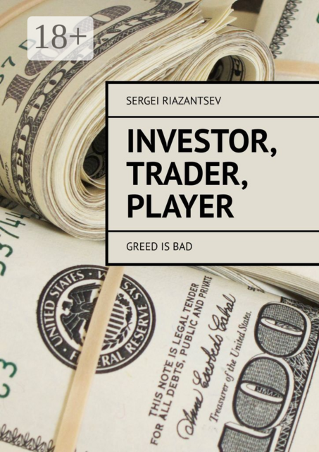 Investor, trader, player. Greed is bad