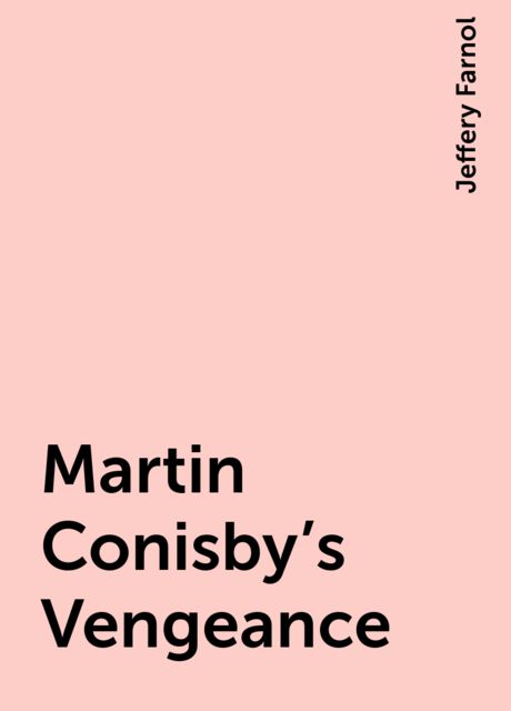 Martin Conisby's Vengeance
