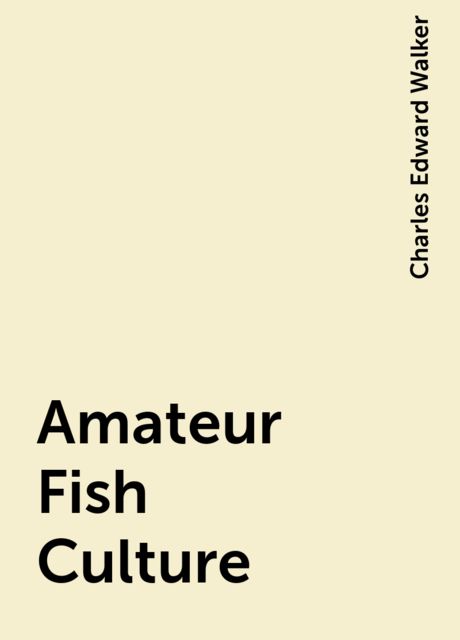 Amateur Fish Culture
