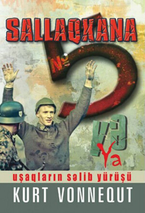 SALLAQXANA № 5 və ya uşaqların səlib yürüşü