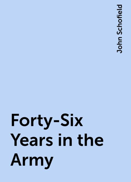 Forty-Six Years in the Army