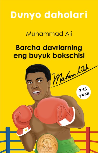 Муҳаммад Али: барча даврларнинг энг буюк боксчиси, Наврўз Эргаш ўғли