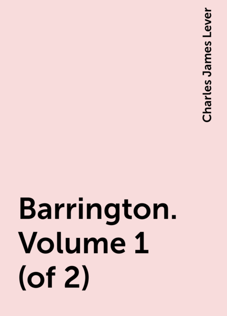 Barrington. Volume 1 (of 2)