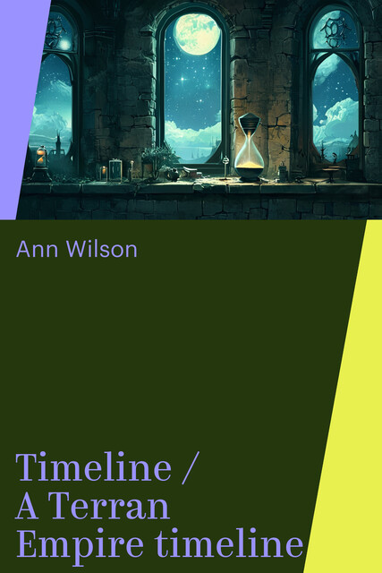 Timeline / A Terran Empire timeline
