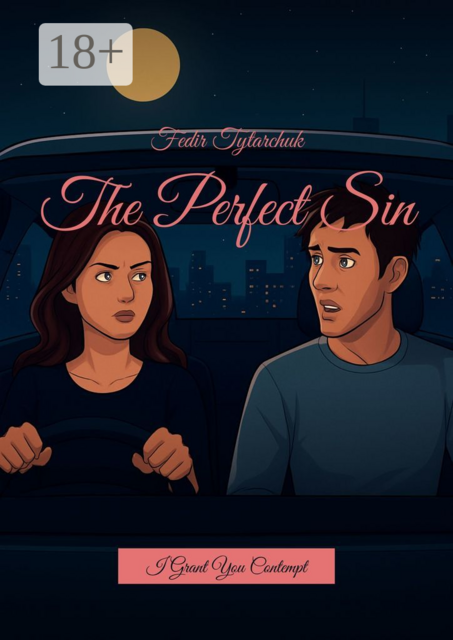 The Perfect Sin. I Grant You Contempt