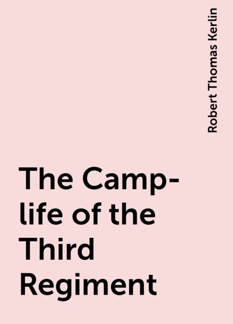 The Camp-life of the Third Regiment