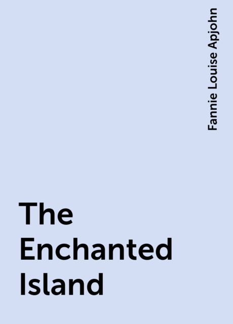 The Enchanted Island