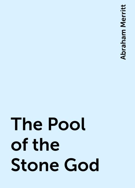 The Pool of the Stone God
