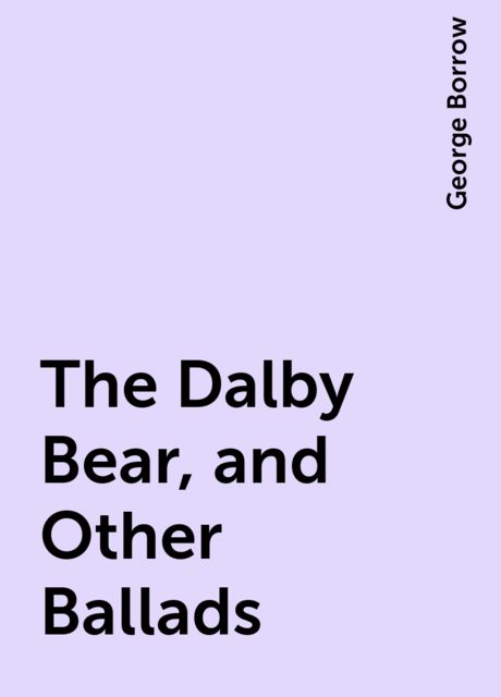The Dalby Bear, and Other Ballads