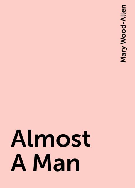 Almost A Man