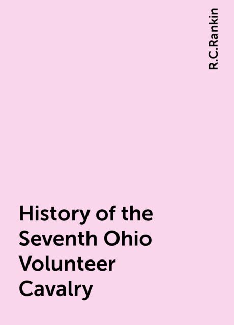 History of the Seventh Ohio Volunteer Cavalry