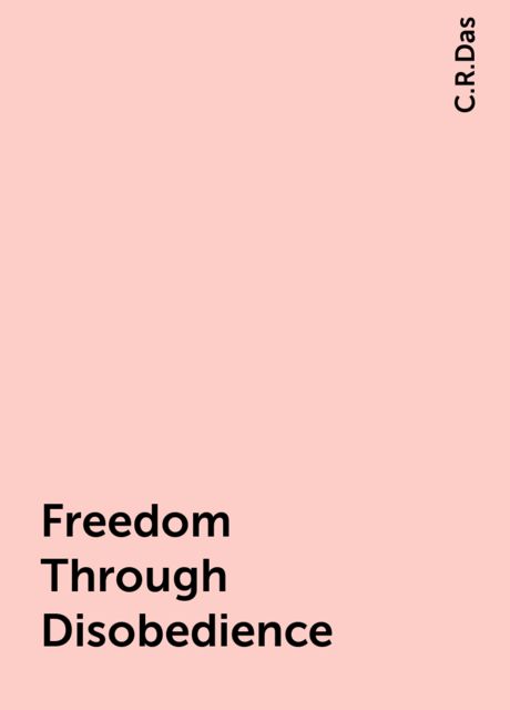 Freedom Through Disobedience