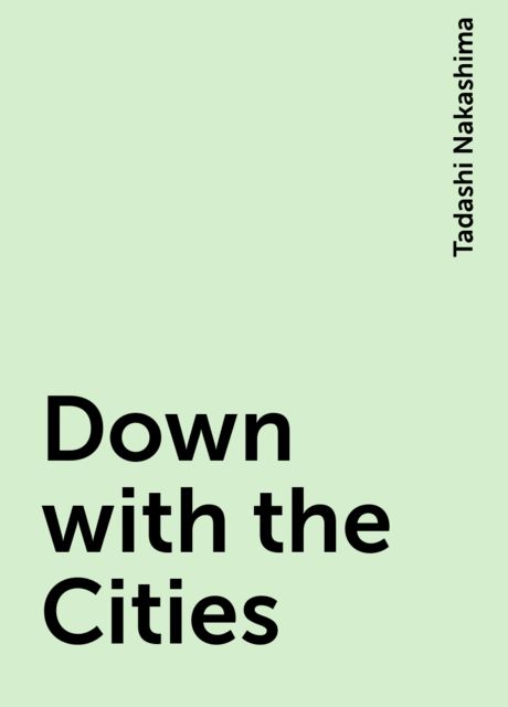 Down with the Cities