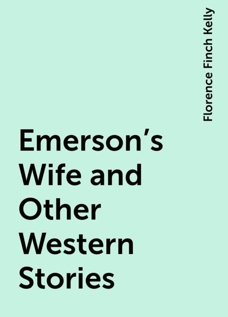 Emerson's Wife and Other Western Stories