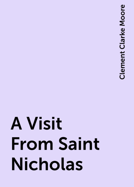 A Visit From Saint Nicholas