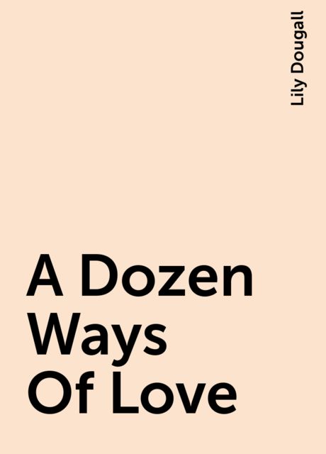 A Dozen Ways Of Love