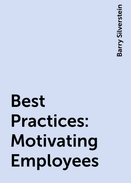 Best Practices: Motivating Employees