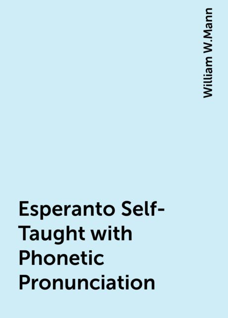 Esperanto Self-Taught with Phonetic Pronunciation