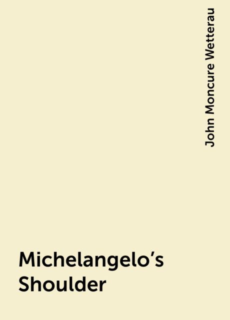 Michelangelo's Shoulder