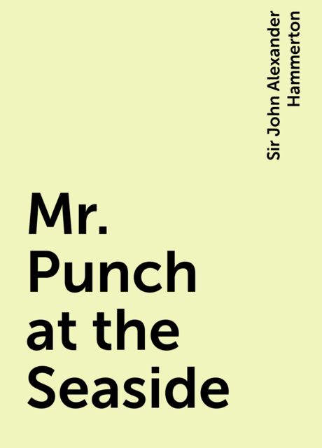 Mr. Punch at the Seaside