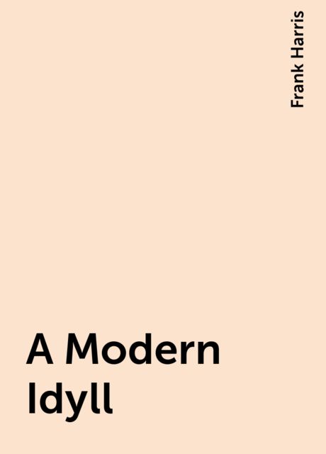A Modern Idyll