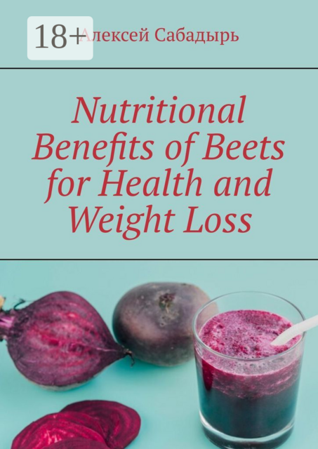 Nutritional Benefits of Beets for Health and Weight Loss