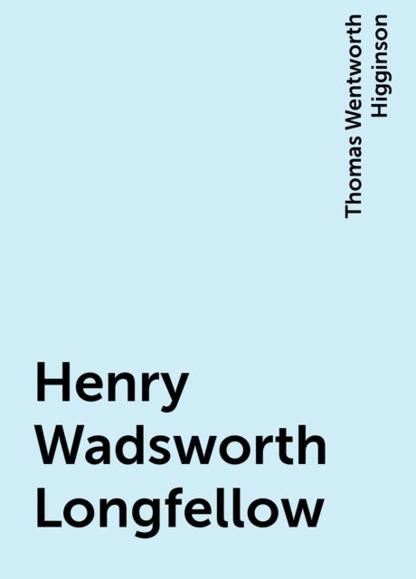 Henry Wadsworth Longfellow