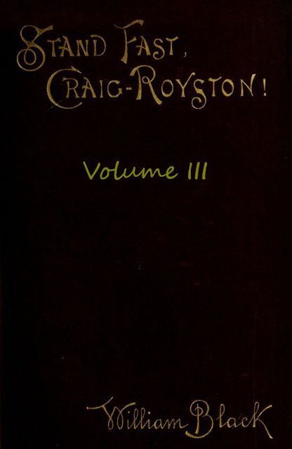 Stand Fast, Craig-Royston! (Volume III)