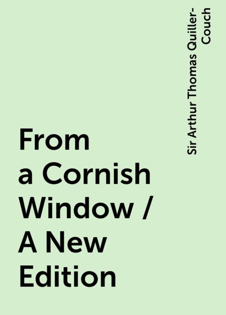From a Cornish Window / A New Edition