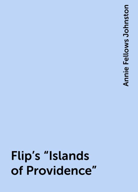 Flip's "Islands of Providence"