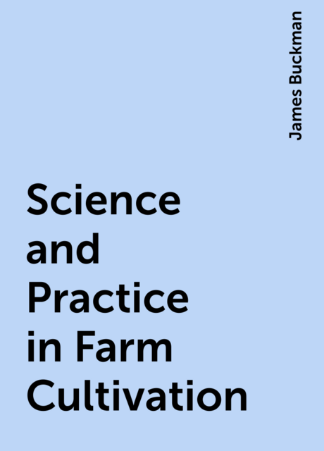 Science and Practice in Farm Cultivation