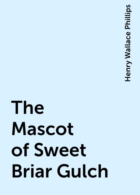The Mascot of Sweet Briar Gulch