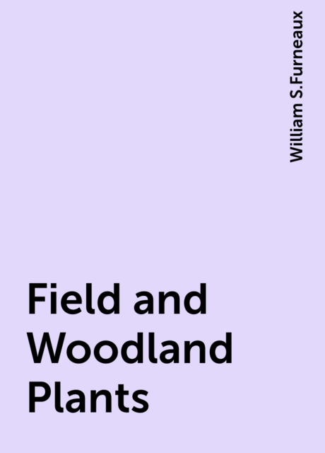 Field and Woodland Plants