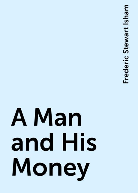 A Man and His Money