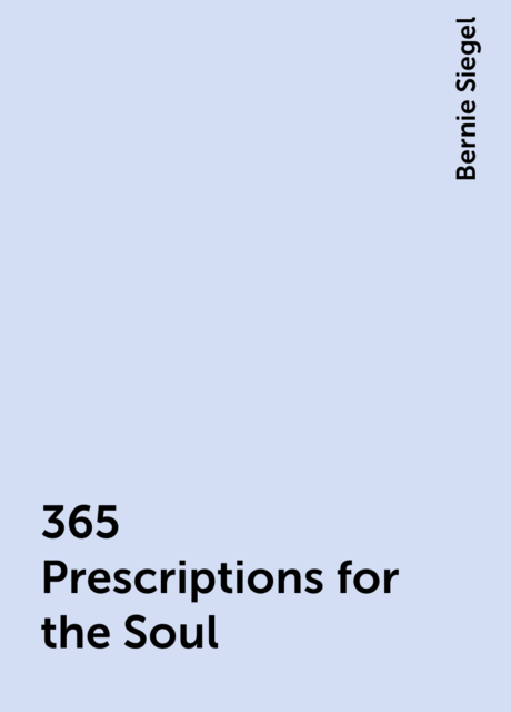 365 Prescriptions for the Soul