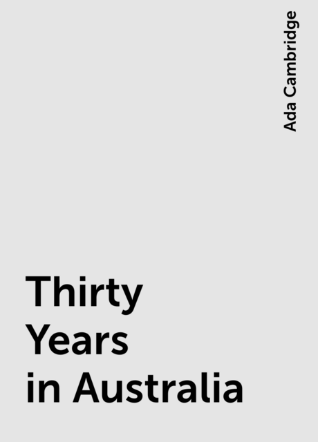 Thirty Years in Australia
