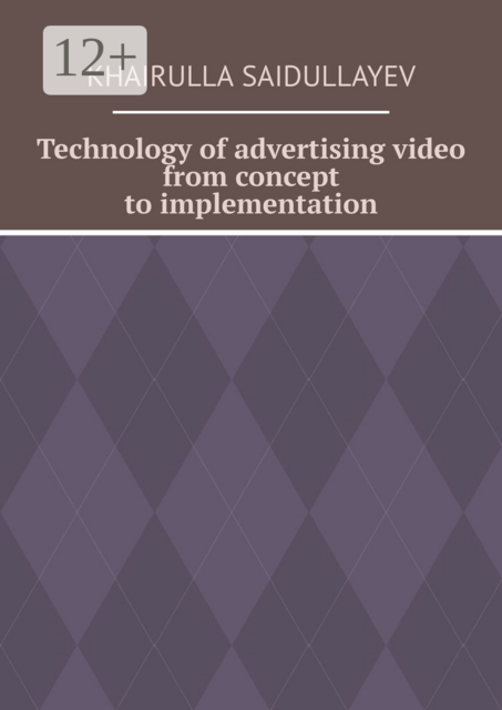 Technology of advertising video from concept to implementation